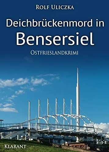 Produktbild: Deichbrückenmord in Bensersiel. Ostfrieslandkrimi (Die Kommissare Bert Linnig und Nina Jürgens ermitteln)