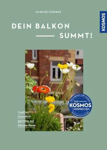 Produktbild: Dein Balkon summt!: Insektenfreundlich gärtnern auf kleinem Raum. Mit Musterbalkonen zum Nachpflanzen.