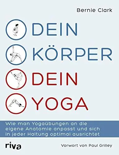 Produktbild: Dein Körper – dein Yoga: Wie man Yogaübungen an die eigene Anatomie anpasst und sich in jeder Haltung optimal ausrichtet