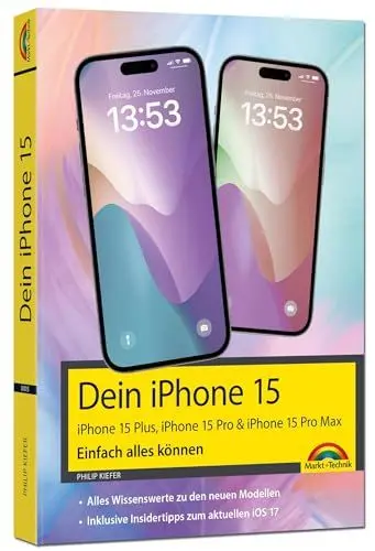 Produktbild: Dein iPhone 15. iPhone 15 Plus, 15 Pro & 15 Pro Max – Einfach alles können: - Die Anleitung zu allen neuen iPhones. Aktuell zu iOS 17 - Für Einsteiger und Fortgeschrittene