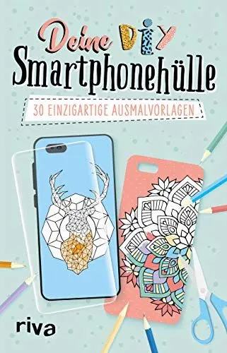 Produktbild: Deine DIY-Smartphonehülle: 30 einzigartige Ausmalvorlagen
