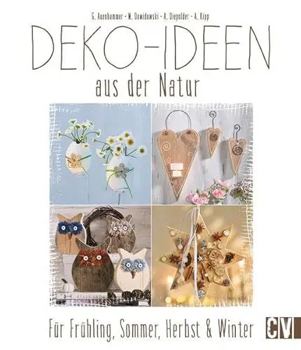 Produktbild: Deko-Ideen aus der Natur: Für Frühling, Sommer, Herbst & Winter
