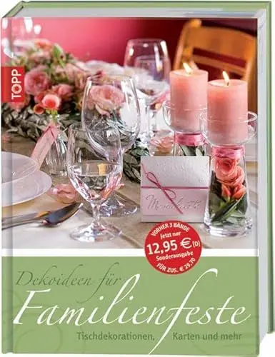 Produktbild: Dekoideen für Familienfeste: Tischdekorationen, Karten und mehr: Tischdekoration, Karten und mehr