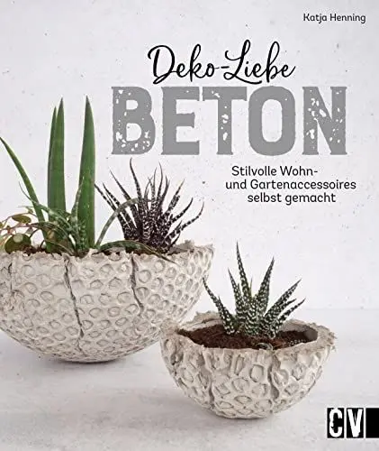Produktbild: Deko-Liebe Beton: Stilvolle Wohn- und Gartenaccessoires selbst gemacht