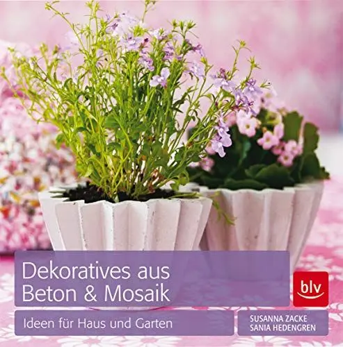 Produktbild: Dekoratives aus Beton & Mosaik: Ideen für Haus und Garten