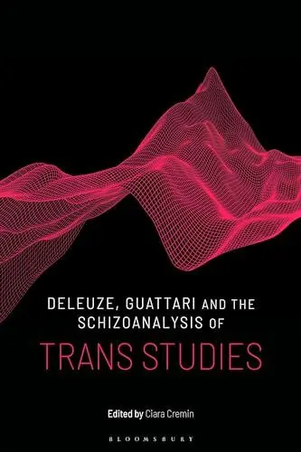 Produktbild: Deleuze, Guattari and the Schizoanalysis of Trans Studies (Schizoanalytic Applications)