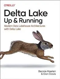 Produktbild: Delta Lake: Up and Running: Modern Data Lakehouse Architectures with Delta Lake