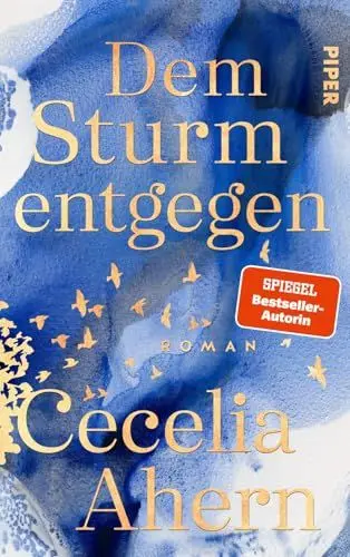 Produktbild: Dem Sturm entgegen: Roman | Der neue Roman von Bestsellerautorin Cecelia Ahern – tiefgründiger und gefühlvoller denn je
