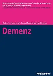 Produktbild: Demenz (Behandlungspfade für die ambulante Integrierte Versorgung von psychisch erkrankten Menschen: Evidenzbasiert - leitlinienorientiert - sektorenübergreifend - interdisziplinär)