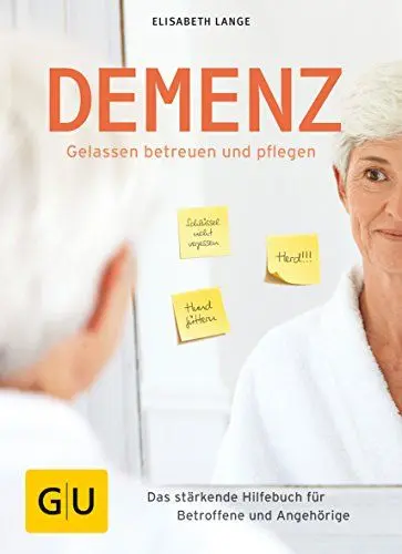 Produktbild: Demenz - gelassen betreuen und pflegen: Das stärkende Hilfebuch für Betroffene und Angehörige (GU Alternativmedizin)