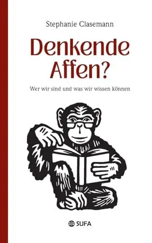 Produktbild: Denkende Affen?: Wer wir sind und was wir wissen können