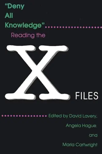 Produktbild: Deny All Knowledge: Reading the X-Files (The Television Series)