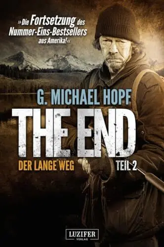 Produktbild: DER LANGE WEG (The End 2): Endzeit-Thriller: Endzeit-Thriller - Die Fortsetzung des Nummer-Eins-Bestsellers aus Amerika!