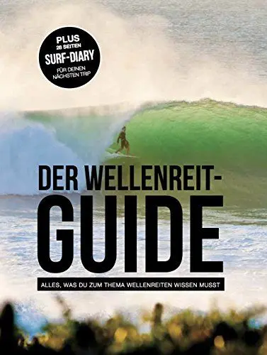 Produktbild: DER WELLENREIT-GUIDE: ALLES, WAS DU ZUM THEMA WELLENREITEN WISSEN MUSST