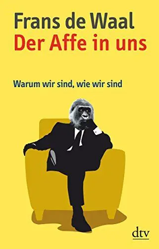 Produktbild: Der Affe in uns: Warum wir sind, wie wir sind