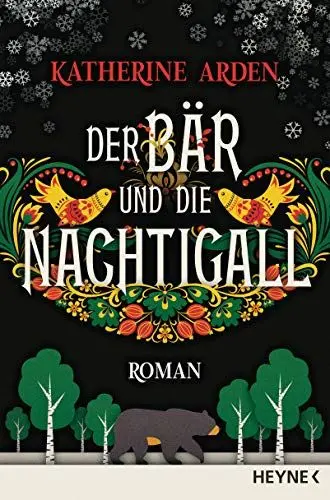 Produktbild: Der Bär und die Nachtigall: Roman (Winternacht-Trilogie, Band 1)