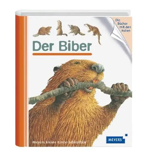 Produktbild: Der Biber (Meyers kleine Kinderbibliothek)
