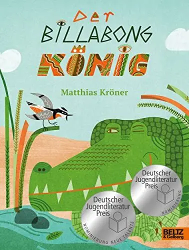 Produktbild: Der Billabongkönig: Mit vierfarbigen Bildern von Mina Braun. Nominiert für den Deutschen Jugendliteraturpreis 2023