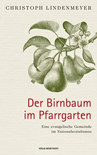 Produktbild: Der Birnbaum im Pfarrgarten: Eine evangelische Gemeinde im Nationalsozialismus