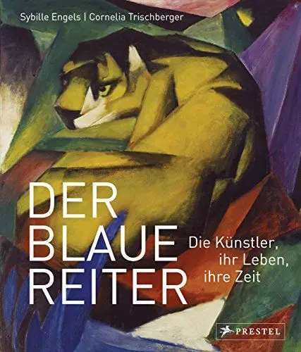 Produktbild: Der Blaue Reiter: Die Künstler, ihr Leben, ihre Zeit