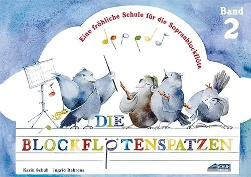 Produktbild: Der Blockflötenspatz, Bd.2: Eine fröhliche Schule für die Sopranblockflöte