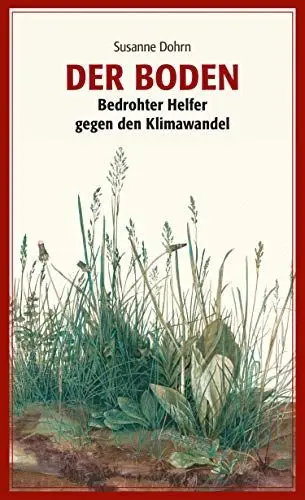 Produktbild: Der Boden: Bedrohter Helfer gegen den Klimawandel