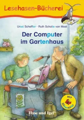 Produktbild: Der Computer im Gartenhaus / Silbenhilfe: Schulausgabe (Lesen lernen mit der Silbenhilfe)