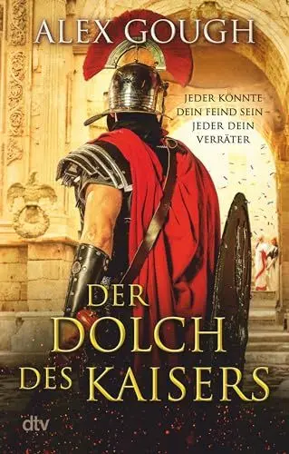 Produktbild: Der Dolch des Kaisers: Roman | Der zweite Band der neuen Rom-Serie verspricht spannenden und actionreichen Lesestoff für Fans des alten Roms (Die Assassinen von Rom, Band 2)