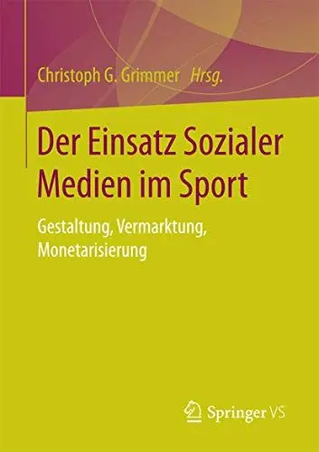 Produktbild: Der Einsatz Sozialer Medien im Sport: Gestaltung, Vermarktung, Monetarisierung