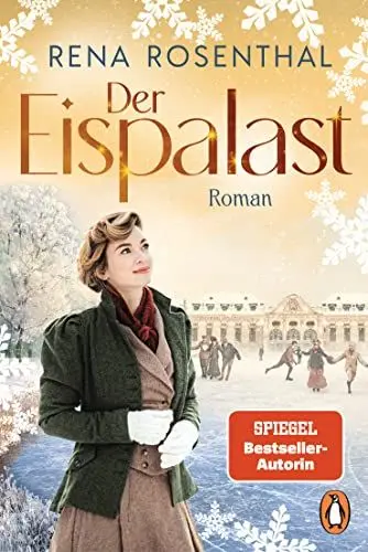 Produktbild: Der Eispalast: Roman. Der Auftakt der großen neuen Familiensaga der SPIEGEL-Bestsellerautorin (Die Eispalast-Saga, Band 1)