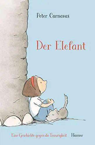 Produktbild: Der Elefant: Eine Geschichte gegen die Traurigkeit
