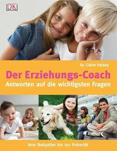 Produktbild: Der Erziehungs-Coach: Antworten auf die wichtigsten Fragen – vom Babyalter bis zur Pubertät