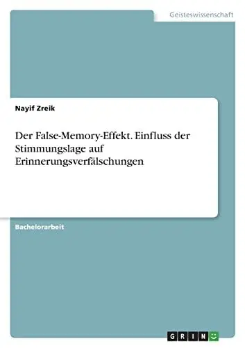 Produktbild: Der False-Memory-Effekt. Einfluss der Stimmungslage auf Erinnerungsverfälschungen