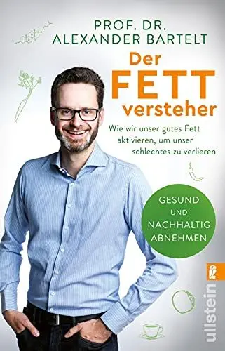 Produktbild: Der Fettversteher: Wie wir unser gutes Fett aktivieren, um unser schlechtes zu verlieren | Gesund und nachhaltig abnehmen