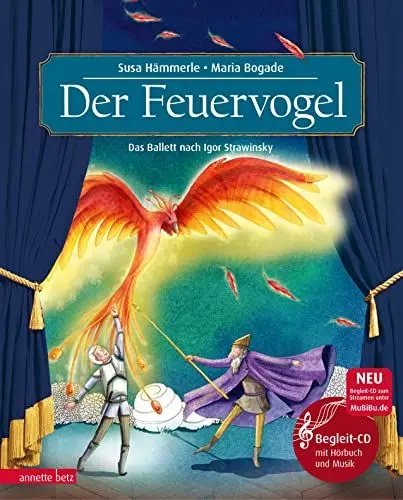 Produktbild: Der Feuervogel (Das musikalische Bilderbuch mit CD und zum Streamen): Das Ballett nach Igor Strawinsky