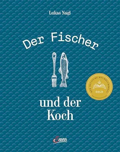Produktbild: Der Fischer und der Koch: Die neue heimische Fischküche