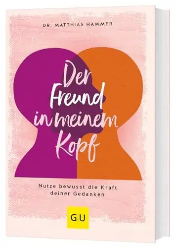 Produktbild: Der Freund in meinem Kopf: Nutze bewusst die Kraft deiner Gedanken (Lebenshilfe)