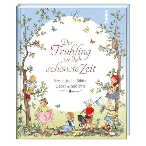 Produktbild: Der Frühling ist die schönste Zeit: Nostalgische Bilder, Lieder & Gedichte