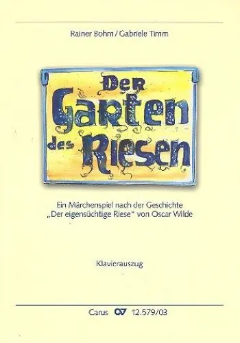 Produktbild: Der Garten des Riesen, Klavierauszug: Ein Märchenspiel nach der Geschichte 