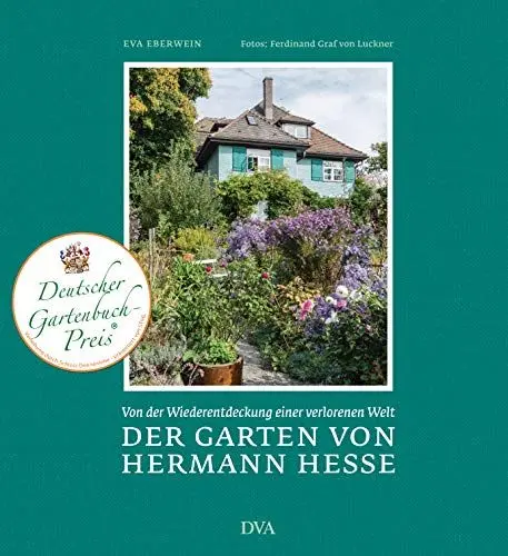 Produktbild: Der Garten von Hermann Hesse: Von der Wiederentdeckung einer verlorenen Welt
