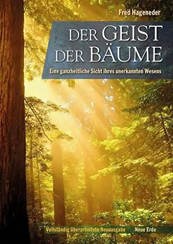 Produktbild: Der Geist der Bäume: Eine ganzheitliche Sicht ihres unerkannten Wesens