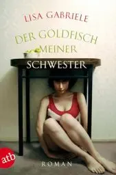 Produktbild: Der Goldfisch meiner Schwester