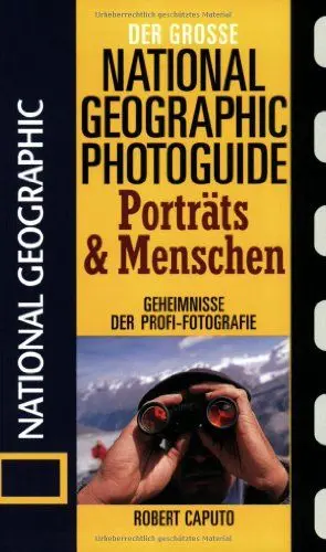 Produktbild: Der Große National Fotoratgeber. Porträts und Menschen: Geheimnisse der Profi-Fotografie von National Geographic