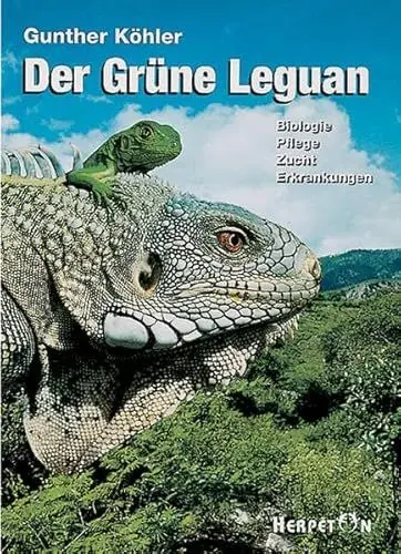 Produktbild: Der Grüne Leguan. Biologie Pflege Zucht Erkrankungen.