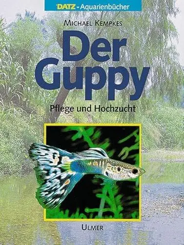 Produktbild: Der Guppy: Pflege und Hochzucht