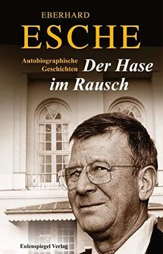 Produktbild: Der Hase im Rausch: Autobiographische Geschichten