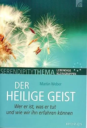 Produktbild: Der Heilige Geist: Wer er ist, was er tut und wie wir ihn erfahren können