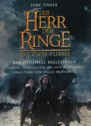 Produktbild: Der Herr der Ringe. Die zwei Türme. Das offizielle Begleitbuch