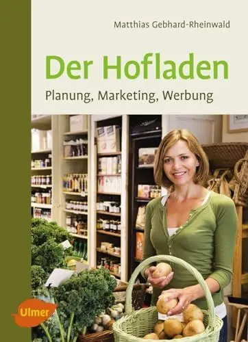 Produktbild: Der Hofladen: Planung, Marketing, Werbung