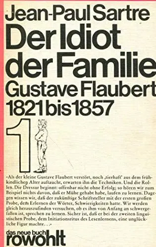 Produktbild: Der Idiot der Familie (1). Gustave Flaubert 1821 - 1857. Bd. 1 Die Konstitution.